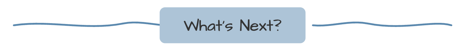 Section Title for What's Next